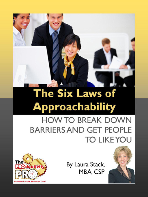 Title details for The Six Laws of Approachability by Laura Stack - Available